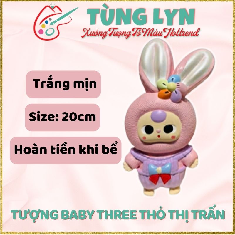 Tô Tượng Baby Three Thỏ Thị Trấn